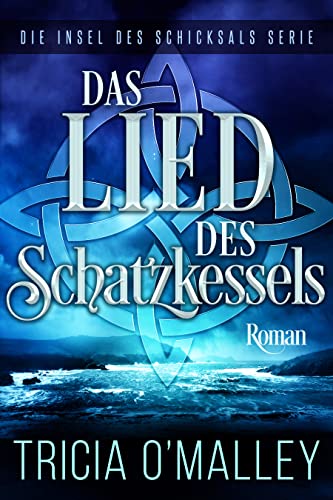 Das Lied des Schatzkessels (Die Insel des Schicksals Serie 4)