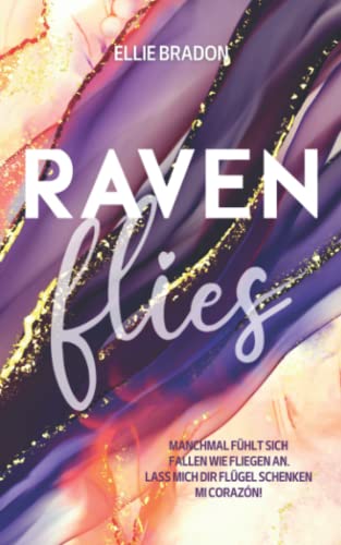 RAVEN flies: Ein verbotener Liebesroman