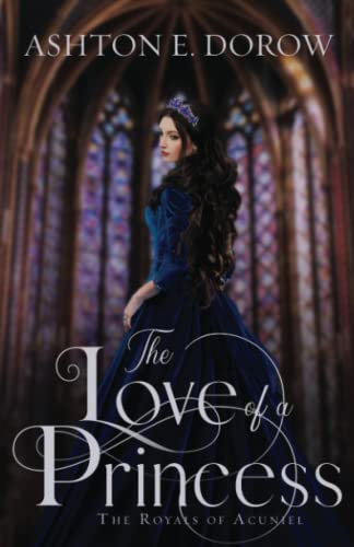 The Love of a Princess (The Royals of Acuniel)