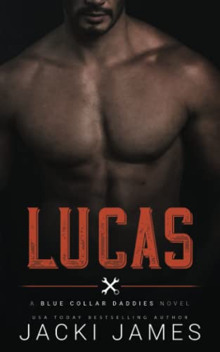 Lucas: An MM Daddy Romance (Blue Collar Daddies, Band 2)