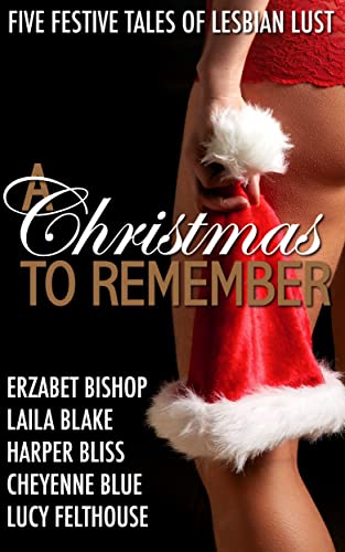 A Christmas to Remember: Five Festive Tales of Lesbian Lust