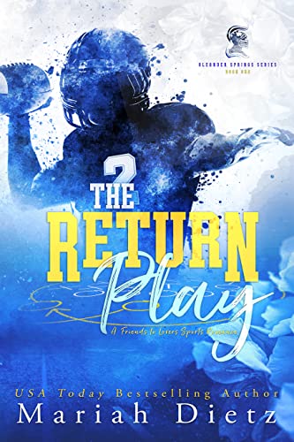 The Return Play: A Friends-to-Lovers Sports Romance (Oleander Springs Series Book 1)