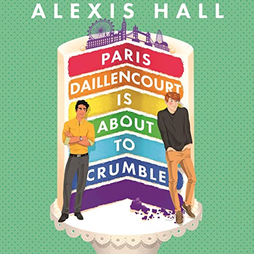 Paris Daillencourt Is About to Crumble: Winner Bakes All, Book 2