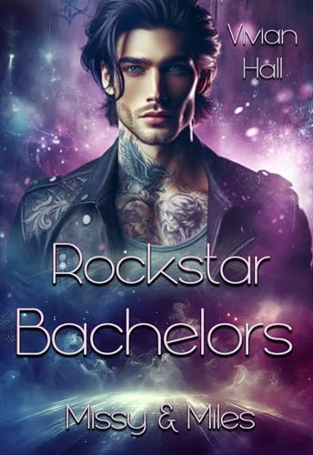 Rockstar Bachelors - Missy & Miles (Rockstar Lovers 1)