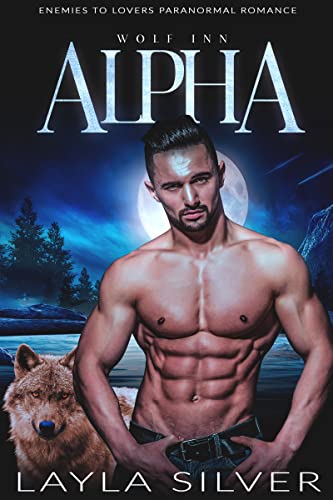 Alpha: Enemies to Lovers Paranormal Romance (Wolf Inn Book 1)
