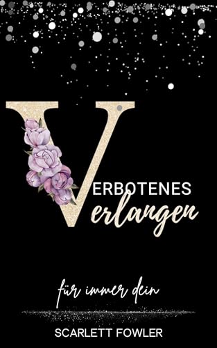 Verbotenes Verlangen: für immer dein (Verbotenes Verlangen - Trilogie 3)