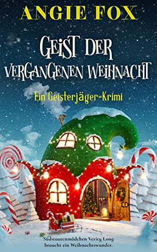 Geist der vergangenen Weihnacht: Ein Geisterjäger-Krimi