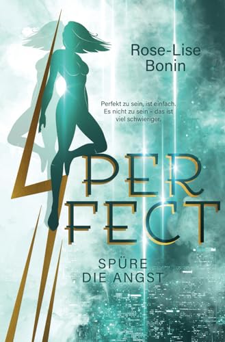 Perfect – Spüre die Angst