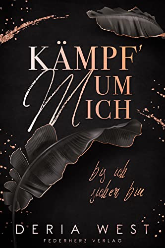 Kämpf um mich: Bis ich sicher bin (Mafia Romance) (Finde mich 2)