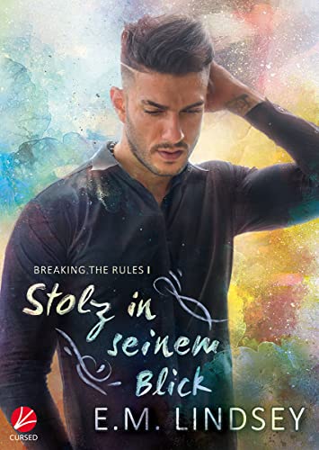 Stolz in seinem Blick (Breaking the Rules 1)