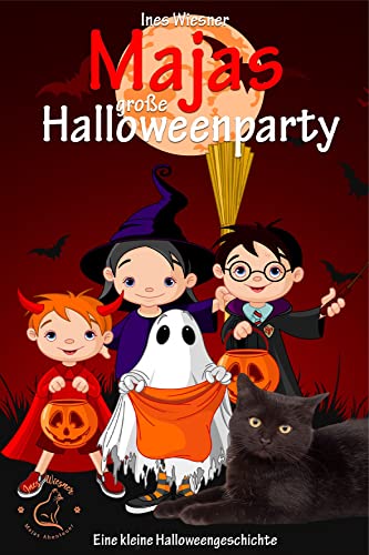 Majas große Halloweenparty: Eine kleine Halloweengeschichte (Majas Abenteuer 4)