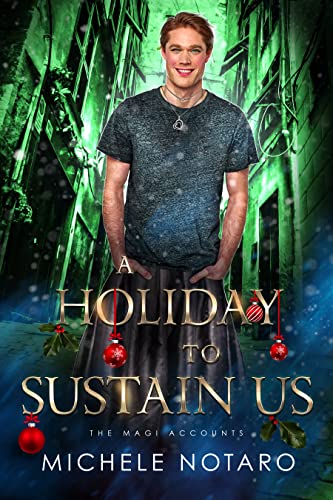 A Holiday to Sustain Us: A Magi Accounts Holiday (The Magi Accounts Companion Stories)