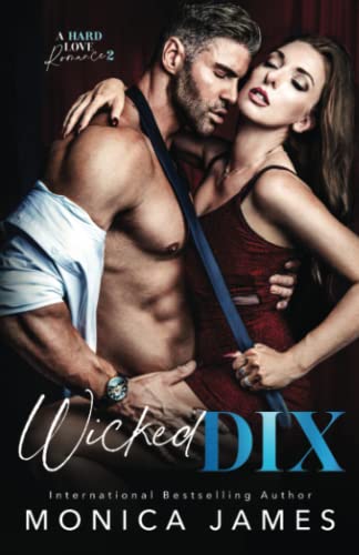 Wicked Dix (A Hard Love Romance, Band 2)