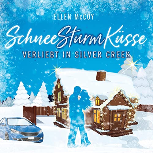 SchneeSturmKüsse: Verliebt in Silver Creek 1