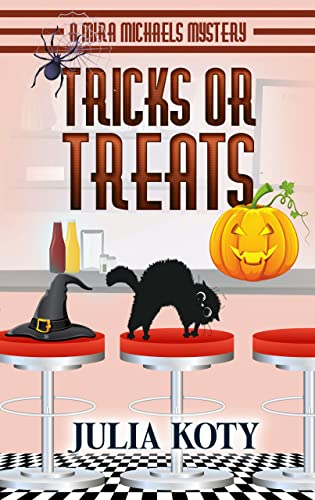 Tricks or Treats: A Mira Michaels Mystery (Mira Michaels Cozy Mysteries Book 7)