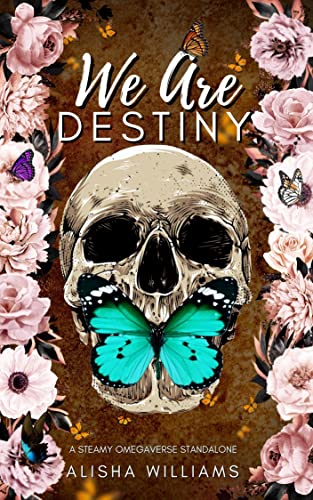 We Are Destiny : A Polyamory Omegaverse Standalone (Calling Wood)