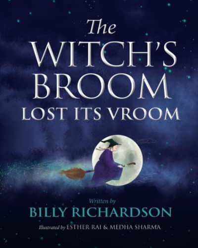 The Witch's Broom Lost Its Vroom: Fun Halloween Book for Kids with Adorable Full-Color Illustrations | Great Halloween Gift for Children (Modern Holiday Classics)