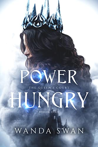 Power Hungry: A love triangle enemies to lovers romance (The Queen's Court Book 1)