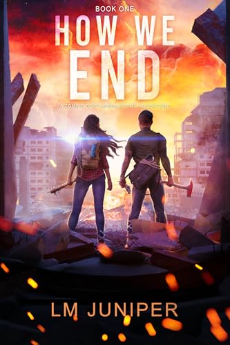 How We End: A Zombie Post-Apocalyptic Adventure (How We Survive Book 1)