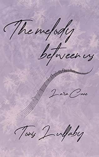 The melody between us: Tonis Lullaby