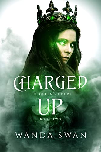 Charged Up: A dragon shifter royal romance (The Queen's Court, Book 2)