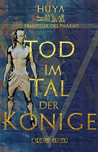 Tod im Tal der Könige (Huya: Ermittler des Pharao 2)