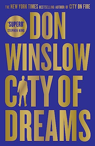 City of Dreams: The gripping new crime thriller for fans of The Godfather from the international bestselling author of the Cartel trilogy (English Edition)