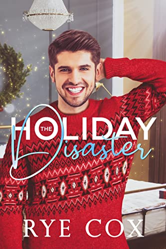 The Holiday Disaster: A Brother's Best Friend Gay Romance (Doves of Destiny Book 1)