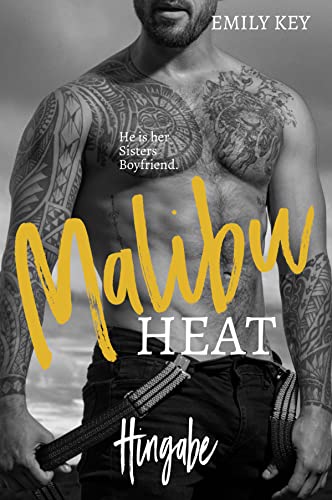 Malibu Heat: Hingabe: He is her Sisters Boyfriend. (Malibu Summer Feelings 5)