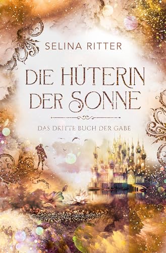 Die Hüterin der Sonne 3: Märchenhafte Fantasyreihe zum Verlieben