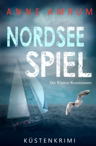 Nordsee Spiel - Die Küsten-Kommissare (Die Nordsee-Kommissare, Band 9)
