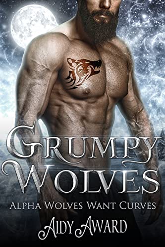 Grumpy Wolves: The Fate of the Wolf Guard Complete Series (Alpha Wolves Want Curves Book 5)