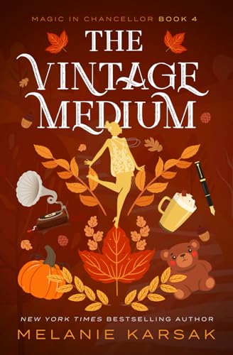 The Vintage Medium (Magic in Chancellor, Band 4)
