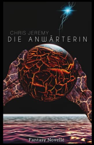 Die Anwärterin: Eine Erzählung aus den Zwei Räumen | Fantasy Novelle