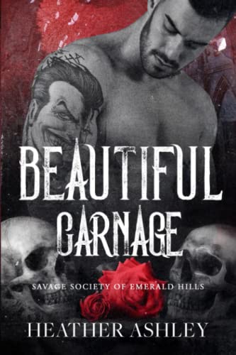 Beautiful Carnage (Savage Society of Emerald Hills, Band 1)