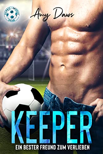 Keeper - Ein bester Freund zum Verlieben: Sport-Liebesroman (Harris-Brüder-Reihe 3)