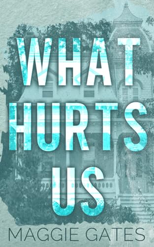 What Hurts Us: A Small Town Fake Engagement Romance (Falls Creek, Band 1)