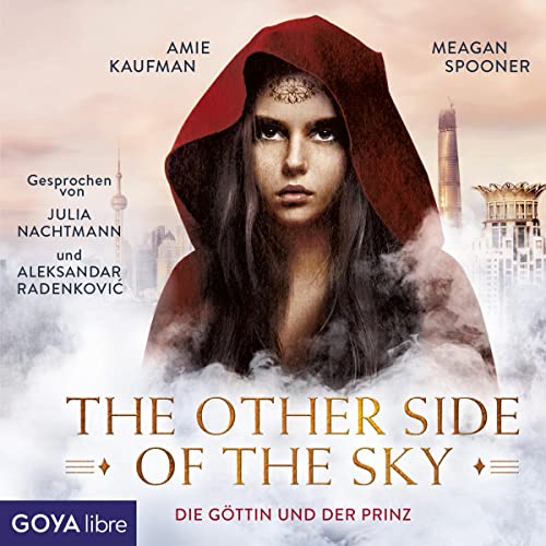 The other side of the sky - Die Göttin und der Prinz: Die Göttin und der Prinz 1