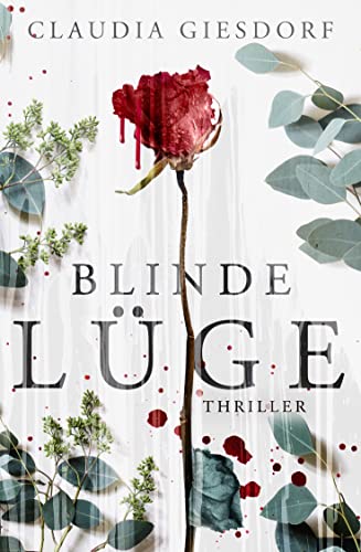 Blinde Lüge: Thriller