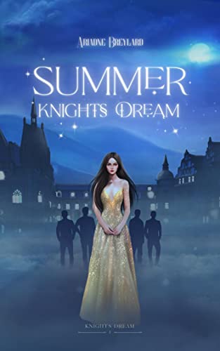 Summer Knights Dream: A Fated Mates Why Choose Royal Fae Academy Romance