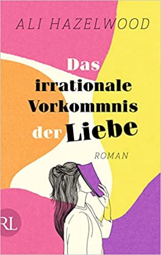 By Ali Hazelwood Das irrationale Vorkommnis der Liebe: Die deutsche Ausgabe von, Love on the Brain Roman Paperback 20 Sept. 2022