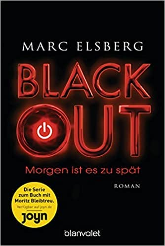 By Marc Elsberg BLACKOUT Morgen ist es zu spät (Roman) Paperback – 17 Jun. 2013