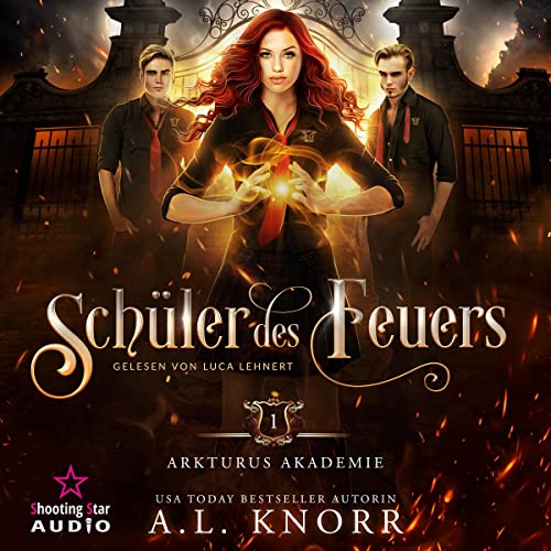 Schüler des Feuers: Arkturus Akademie 1