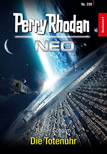 Perry Rhodan Neo 298: Die Totenuhr: Staffel: Revolution