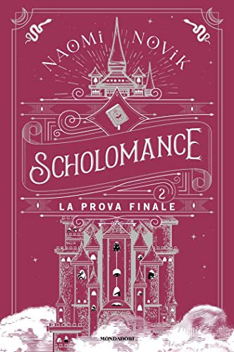 Scholomance 2 - La prova finale (Italian Edition)