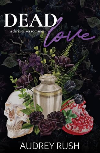Dead Love: A Dark Stalker Romance