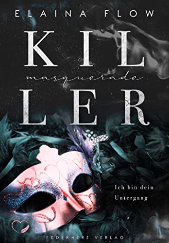 Masquerade Killer: Ich bin dein Untergang (Dunkler Liebesroman)