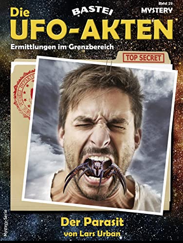 Die UFO-Akten 29: Der Parasit