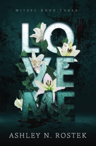 Love Me (WITSEC, Band 3)