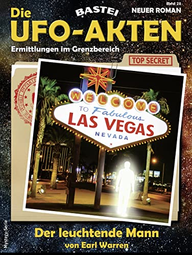 Die UFO-Akten 28: Der leuchtende Mann